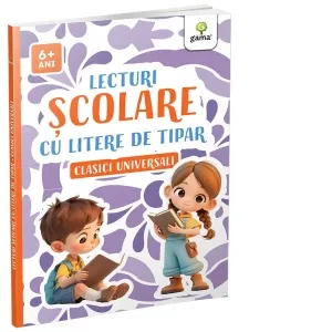 Coperta cărții Lecturi scolare cu litere de tipar. Clasici universali