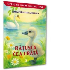 Coperta cărții Ratusca cea urata. Colectia Citesc cu litere mari de tipar