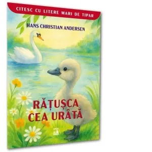 Coperta cărții Ratusca cea urata. Colectia Citesc cu litere mari de tipar