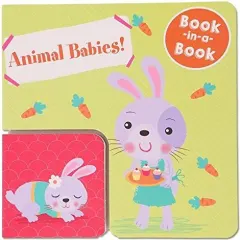 Coperta cărții Book in A Book: Animal Babies