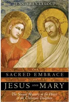 Coperta cărții The Sacred Embrace of Jesus and Mary
