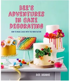 Coperta cărții Bee's Adventures in Cake Decorating