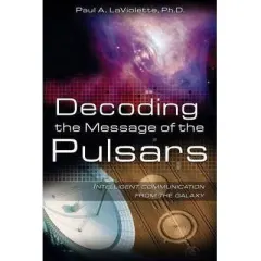 Coperta cărții Decoding the Message of the Pulsars