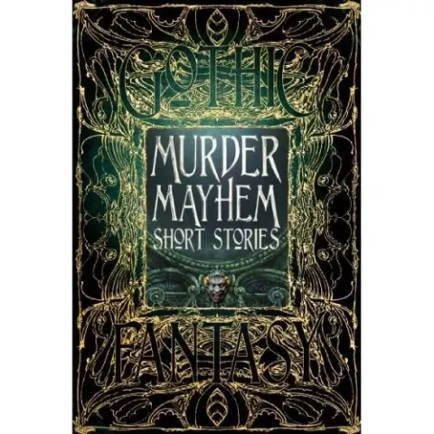 Coperta cărții Murder Mayhem Short Stories (Gothic Fantasy Series)