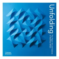 Coperta cărții Unfolding: The Paper Art & Science Of Matthew Shilan