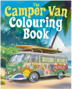 Coperta cărții The Camper Van Colouring Book Over 45 Images to Colour