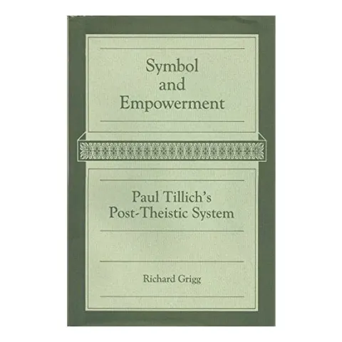 Coperta cărții Symbol and Empowerment: Paul Tillich's Post-Theistic System