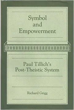 Coperta cărții Symbol and Empowerment: Paul Tillich's Post-Theistic System
