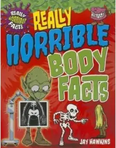 Coperta cărții Really Horrible Body Facts