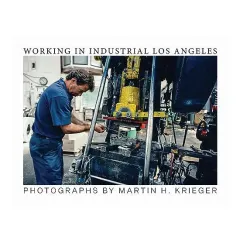 Coperta cărții Working in Industrial Los Angeles