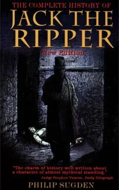 Coperta cărții The Complete History of Jack the Ripper