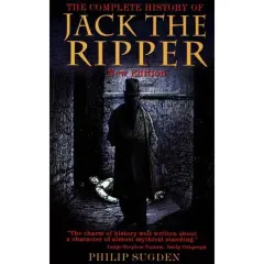 Coperta cărții The Complete History of Jack the Ripper