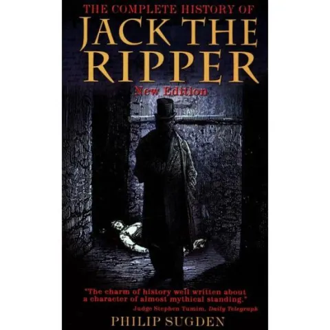 Coperta cărții The Complete History of Jack the Ripper