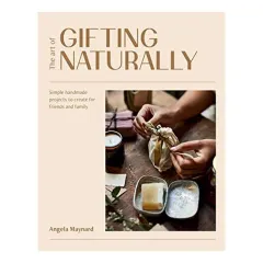 Coperta cărții The Art of Gifting Naturally