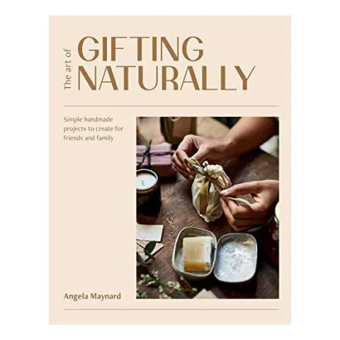 Coperta cărții The Art of Gifting Naturally