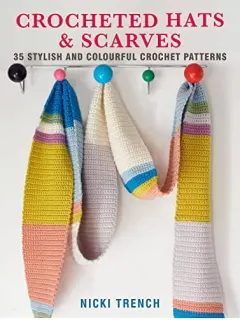 Coperta cărții Crocheted Hats and Scarves, Nicki Trench