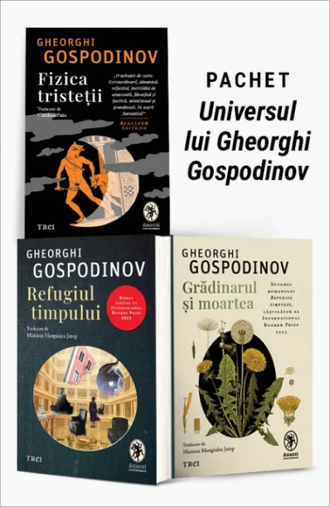 Coperta cărții Pachet Universul lui Gheorghi Gospodinov. Fizica tristeții/Refugiul timpului/Grădinarul și moartea - Gheorghi Gospodinov