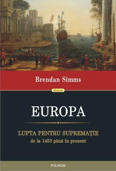 Coperta cărții Europa. Lupta pentru suprematie de la 1453 pina in prezent