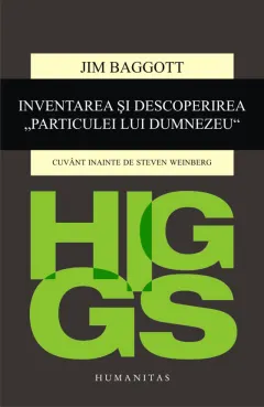 Coperta cărții Higgs. Inventarea si descoperirea „Particulei lui Dumnezeu“