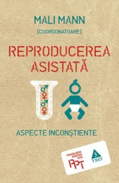 Coperta cărții Reproducerea asistata. Aspecte inconstiente