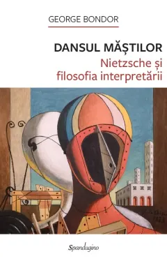 Coperta cărții Dansul măștilor. Nietzsche și filosofia interpretării