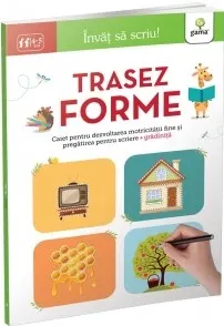 Coperta cărții Invat sa scriu! Trasez forme