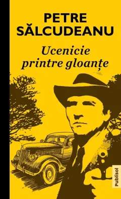 Coperta cărții Ucenicie printre gloante