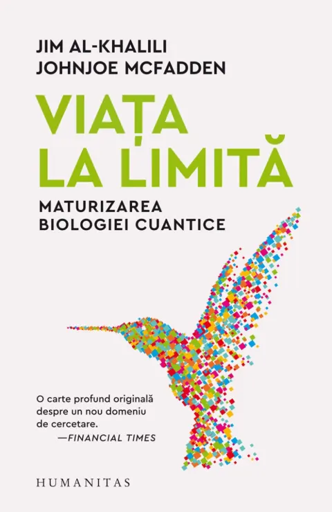 Coperta cărții Viața la limită. Maturizarea biologiei cuantice