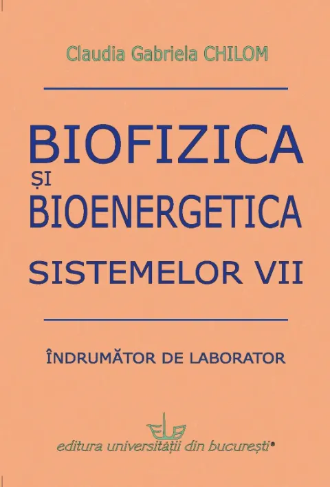 Coperta cărții Biofizica si bioenergetica sistemelor vii: Indrumator de laborator