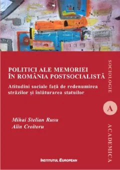 Coperta cărții Politici ale memoriei in Romania postsocialista