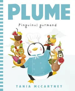 Coperta cărții Plume, pinguinul gurmand