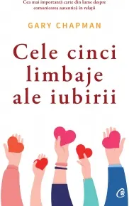 Coperta cărții Cele cinci limbaje ale iubirii. Editia a VI-a