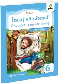 Coperta cărții Invat sa citesc! Nivelul 1 - Povestea unui om lenes (editie actualizata)