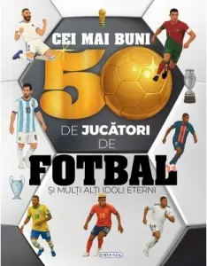 Coperta cărții Cei mai buni 50 de jucatori de fotbal