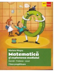 Coperta cărții Matematica si explorarea mediului. Clasa pregatitoare. Exercitii. Probleme. Jocuri