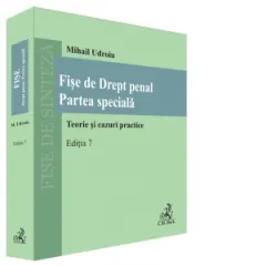 Coperta cărții Fise de Drept penal. Partea speciala. Teorie si cazuri practice. Editia 7