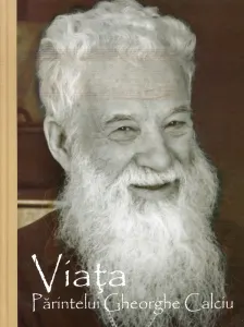 Coperta cărții Viata parintelui Gheorghe Calciu