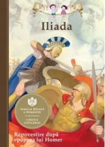 Coperta cărții Iliada. Repovestire dupa epopeea lui Homer