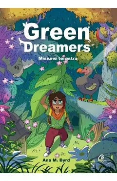 Coperta cărții Green Dreamers. Misiune terestra