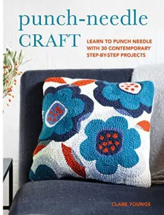 Coperta cărții Punch-Needle Craft: Learn to Punch Needle with 30 Contemporary Step-by-Step Projects
