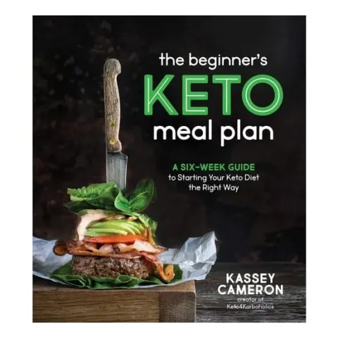Coperta cărții The beginner's keto meal plan: a six-week guide to starting your keto diet the right way