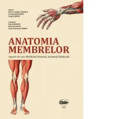Coperta cărții Anatomia membrelor. Suport de curs Medicina Dentara, Asistenta Medicala