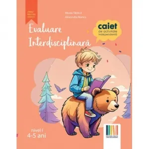 Coperta cărții Evaluare interdisciplinara. Nivel I (4-5 ani). Caiet de activitate independenta
