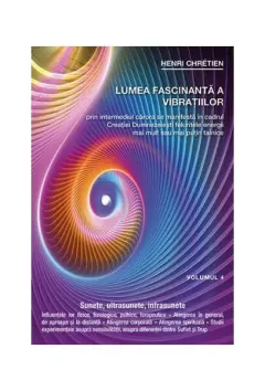Coperta cărții Lumea fascinantă a vibrațiilor (Vol.4)
