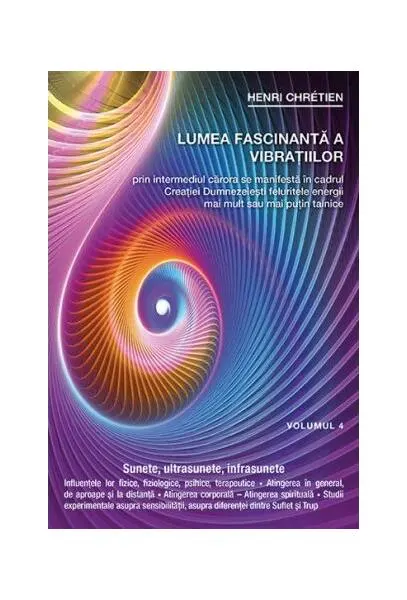 Coperta cărții Lumea fascinantă a vibrațiilor (Vol.4)