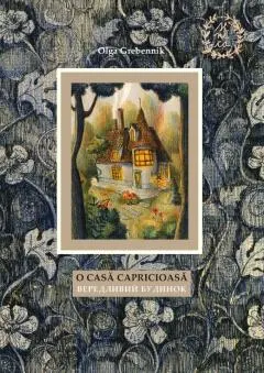 Coperta cărții O casa capricioasa