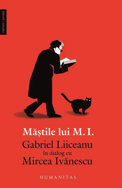 Coperta cărții Mastile lui M.I. Gabriel Liiceanu in dialog cu Mircea Ivanescu - Gabriel Liiceanu, Mircea Ivanescu