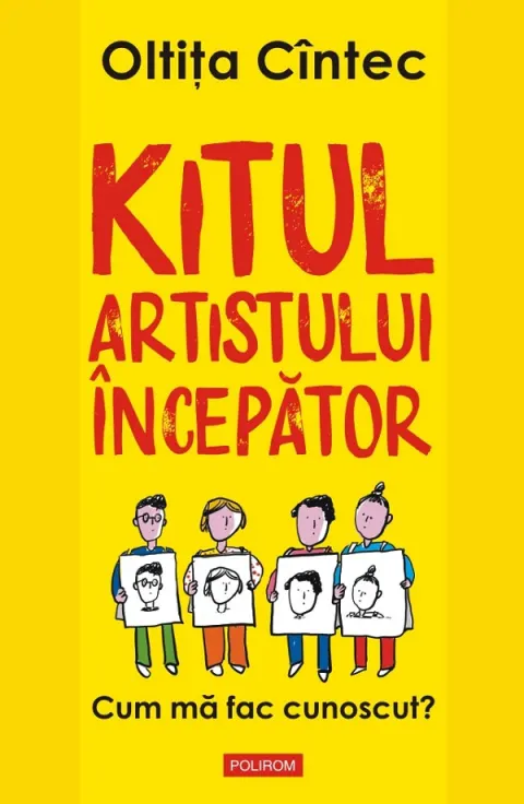 Coperta cărții Kitul artistului incepator. Cum ma fac cunoscut