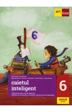 Coperta cărții Caietul inteligent - Clasa 6 - Comunicare orala. Lectura. Redactare - Florin Ionita, Elena Carstocea, Monica H. Columban, Dorina Kudor, Lenuta Sfirlea