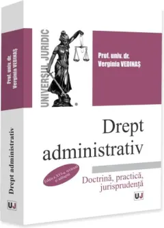 Coperta cărții Drept administrativ. Doctrina, practica, jurisprudenta Ed.15